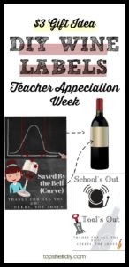 May 8th is the start of Teacher Appreciation Week. Looking for gift ideas? This DIY Wine label tutorial offers a cheap solution for any wine loving teacher. #teacherappreciation #wine #DIYlabel