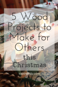 New to woodworking? Here are five easy gifts to make for a loved one this year. And you only need five tools to complete them! #giftguides #woodworking #Christmasprojects
