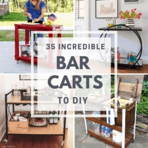 Bar Cart envy is real. Here are 35 project tutorials to get your wheels turning.